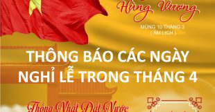 Thông báo lịch nghỉ các ngày lễ trong tháng 4/2022